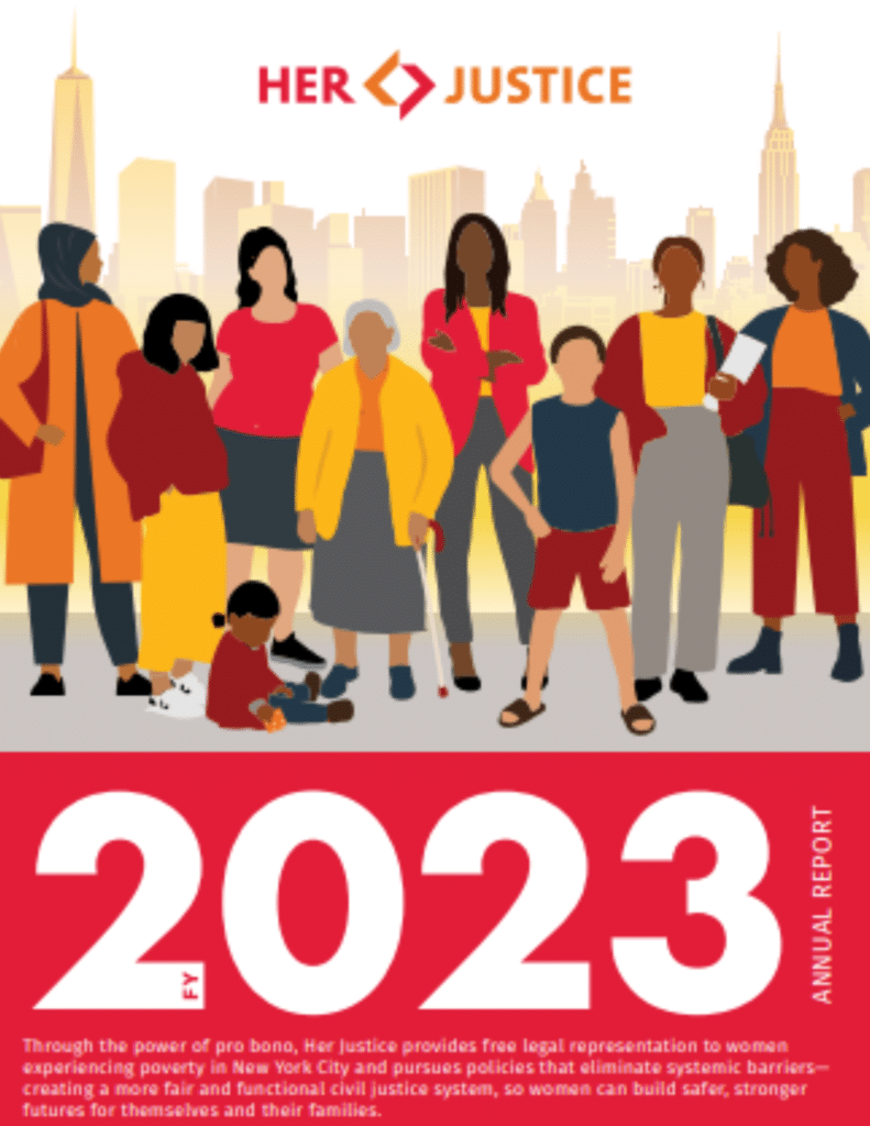 A diverse group of women, children, and a man stand and sit together above bold white text reading 2023 and ANNUAL REPORT for Her Justice, an organization supporting womens legal needs in New York City.
