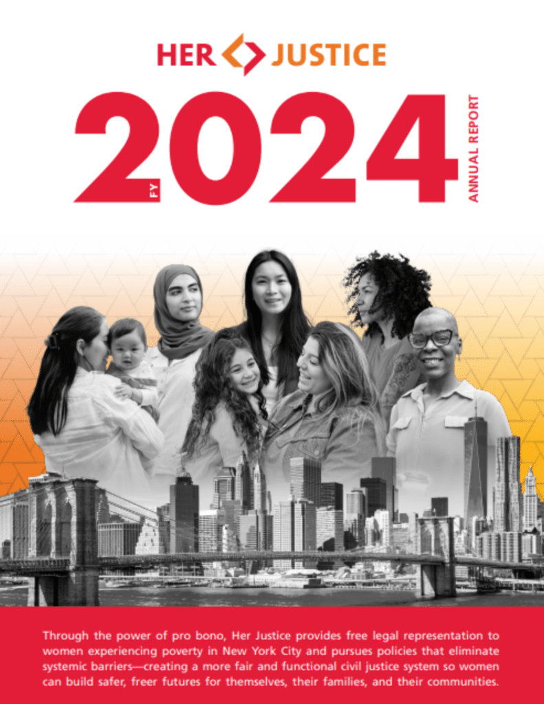 Cover of the Her Justice 2024 annual report featuring diverse women and children over a grayscale image of the New York City skyline, with report title and organizations mission statement at the bottom.